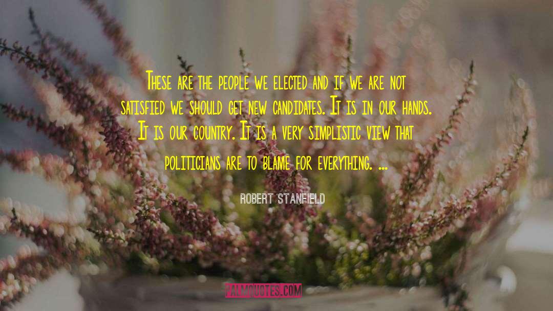 Robert Stanfield Quotes: These are the people we