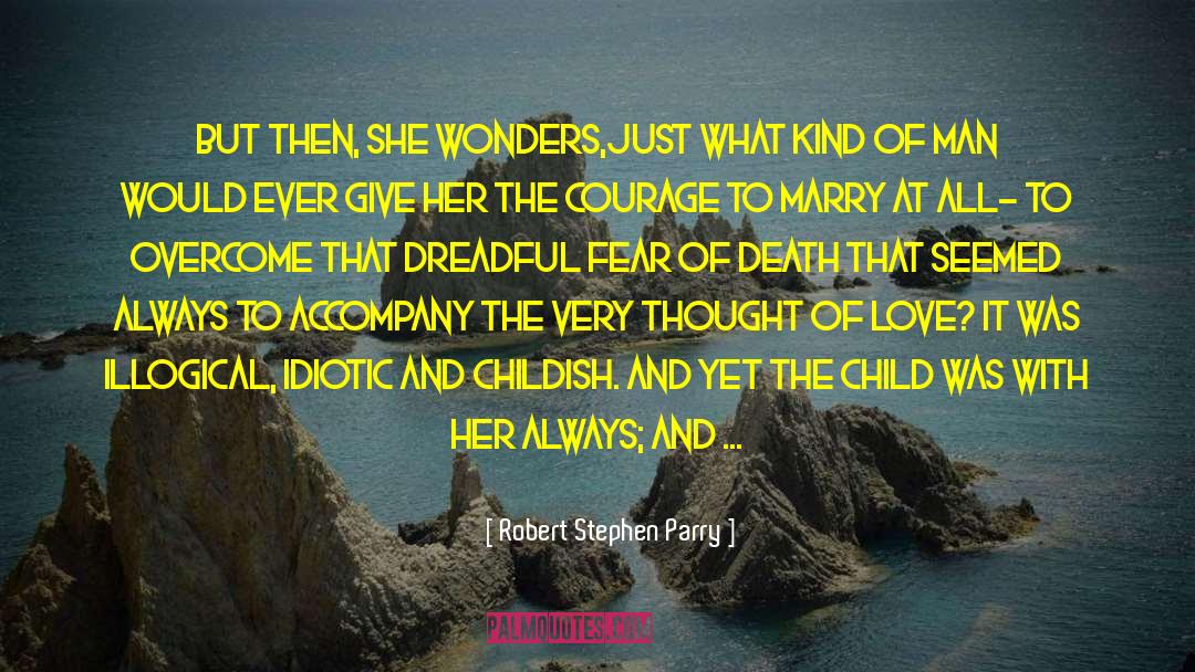 Robert Stephen Parry Quotes: But then, she wonders,just what