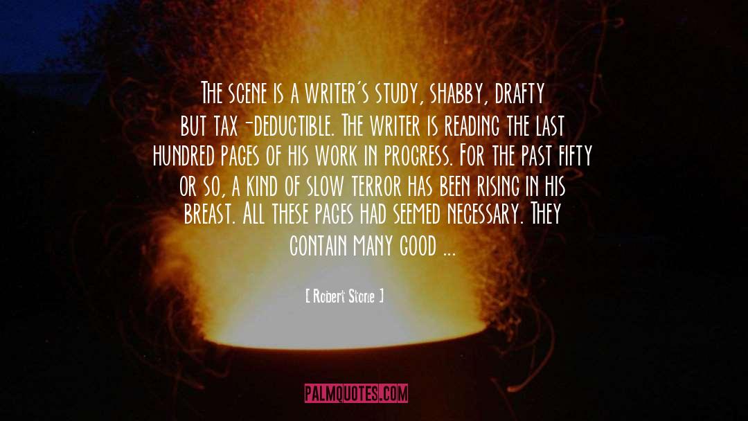Robert Stone Quotes: The scene is a writer's