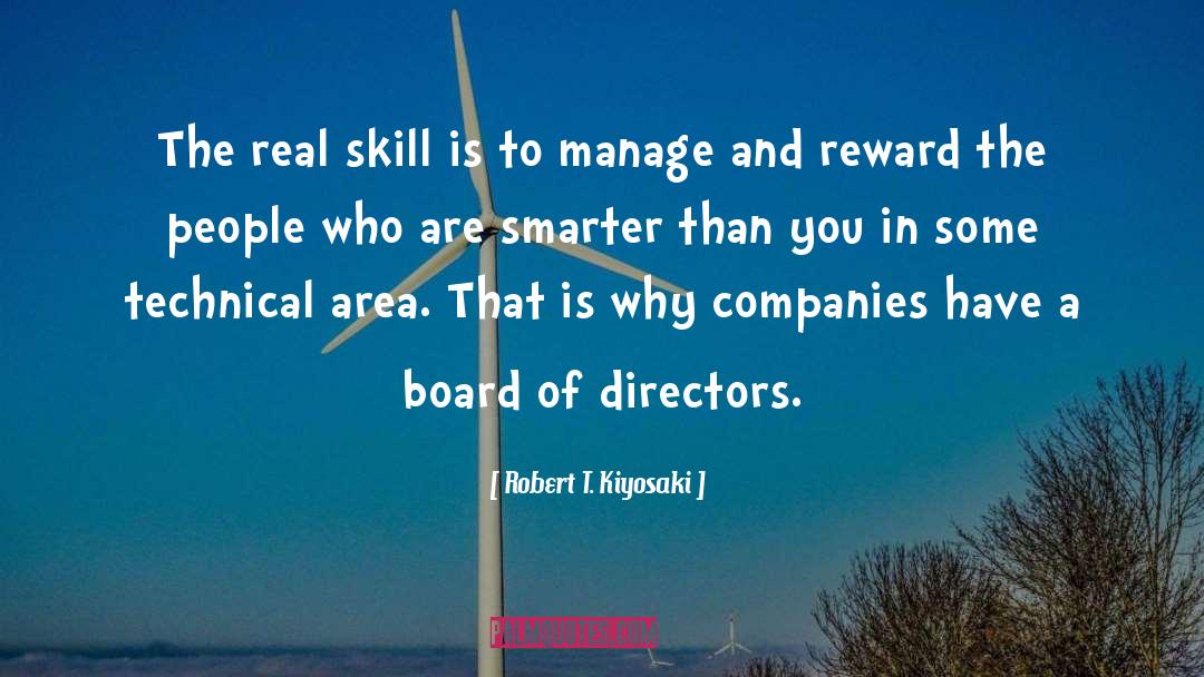 Robert T. Kiyosaki Quotes: The real skill is to