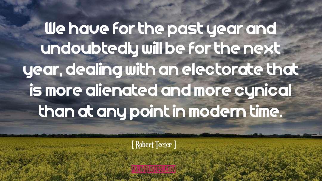 Robert Teeter Quotes: We have for the past