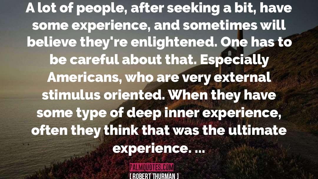 Robert Thurman Quotes: A lot of people, after