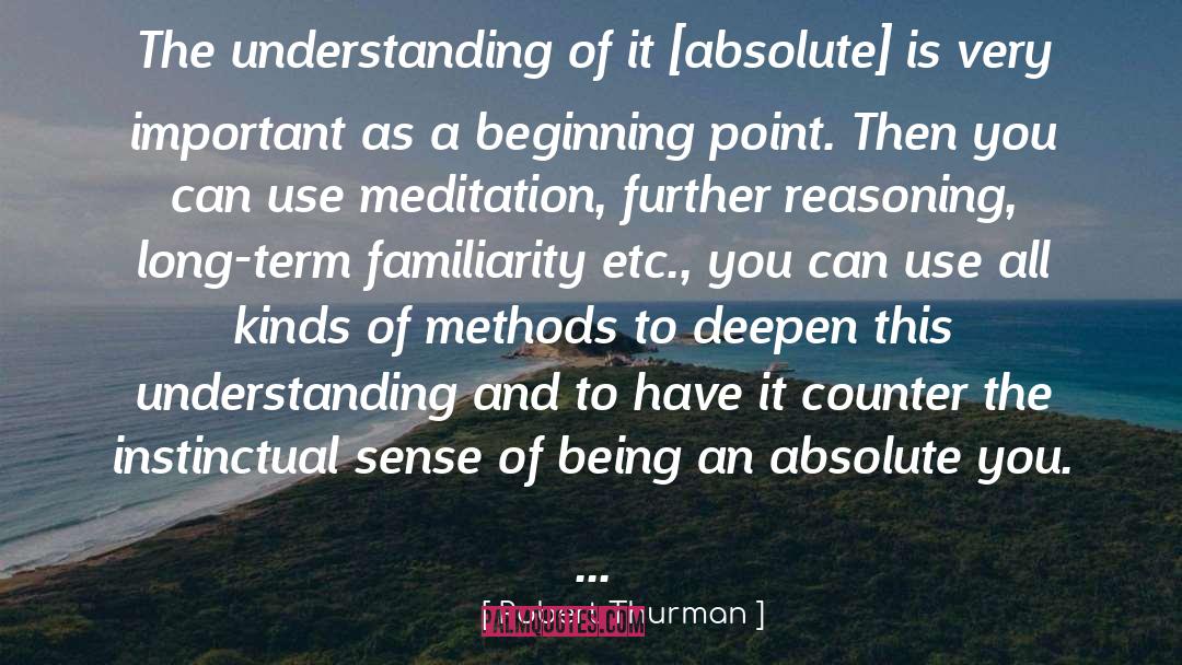 Robert Thurman Quotes: The understanding of it [absolute]