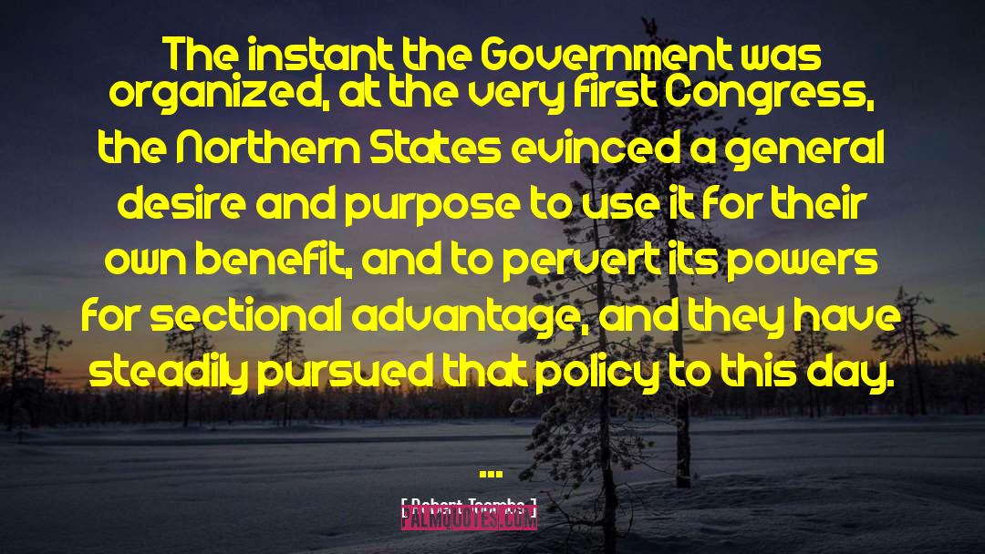 Robert Toombs Quotes: The instant the Government was