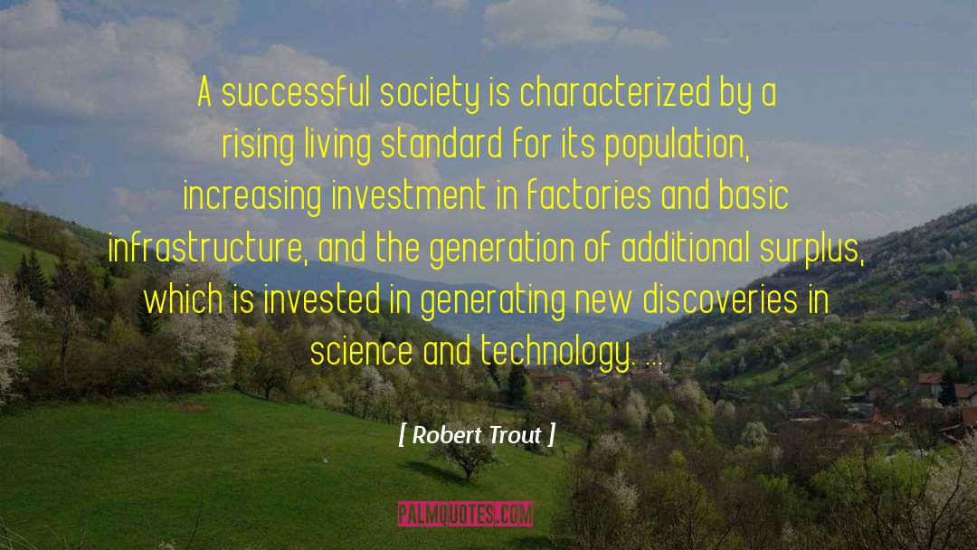Robert Trout Quotes: A successful society is characterized