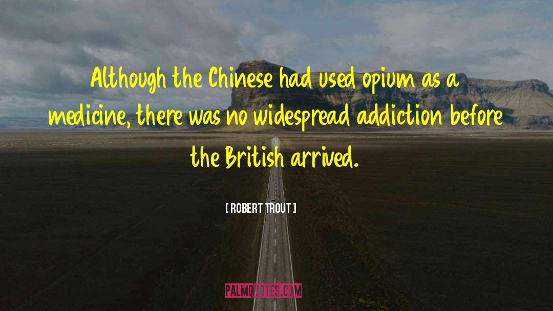 Robert Trout Quotes: Although the Chinese had used