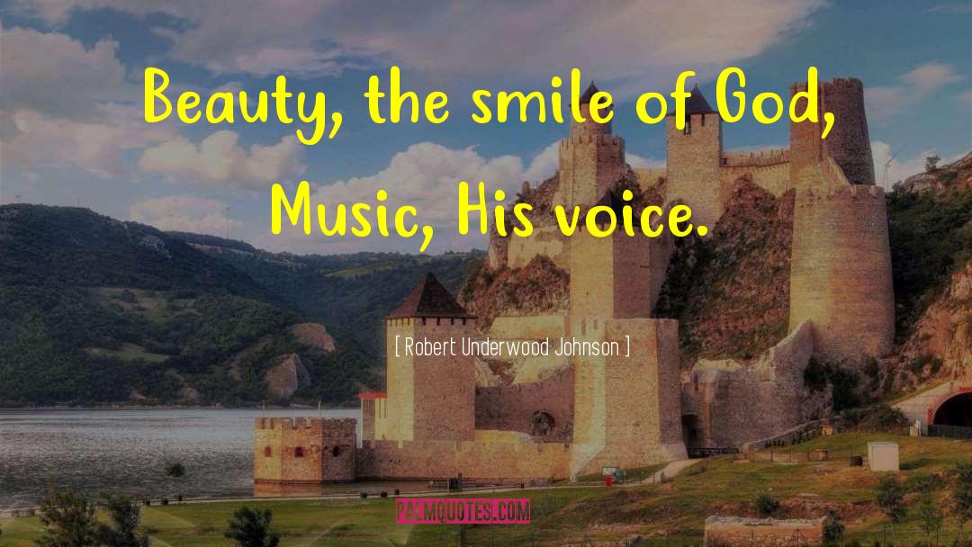 Robert Underwood Johnson Quotes: Beauty, the smile of God,