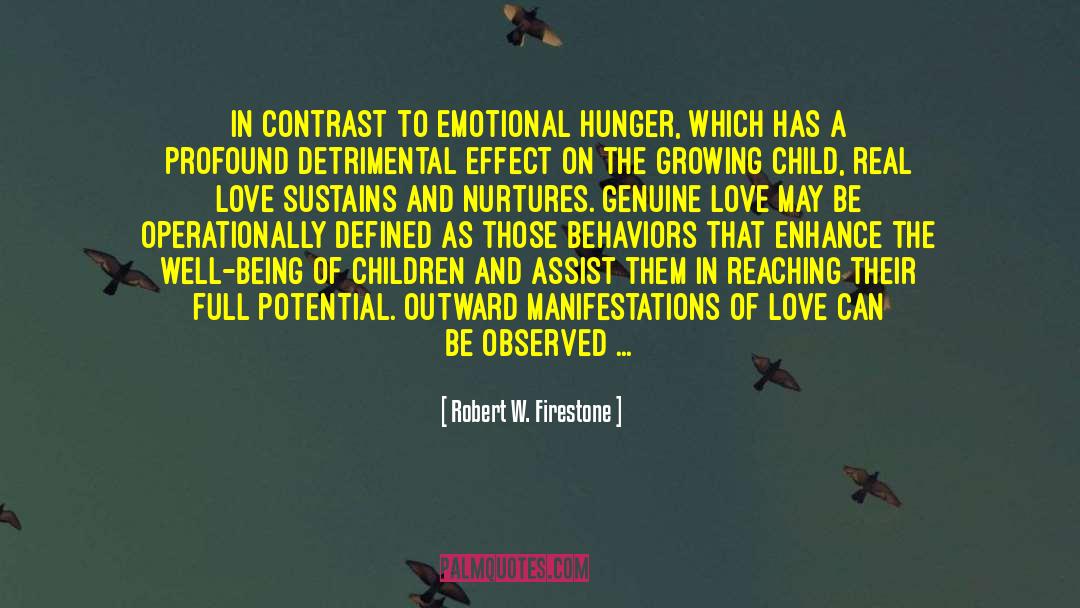 Robert W. Firestone Quotes: In contrast to emotional hunger,