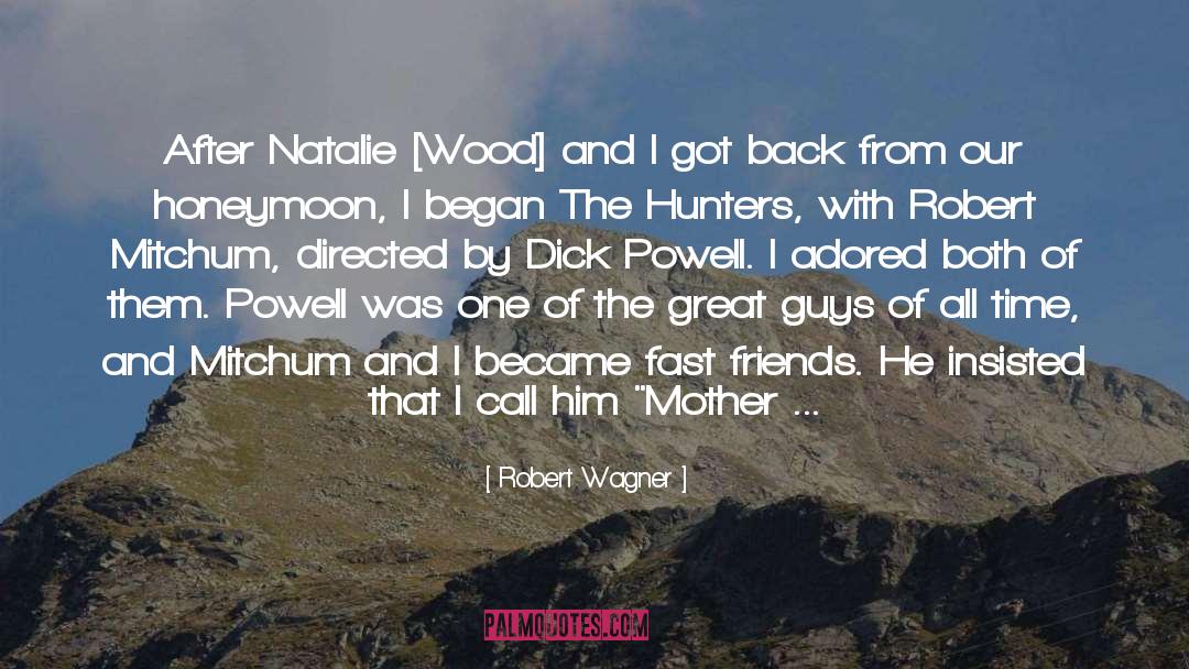 Robert Wagner Quotes: After Natalie [Wood] and I