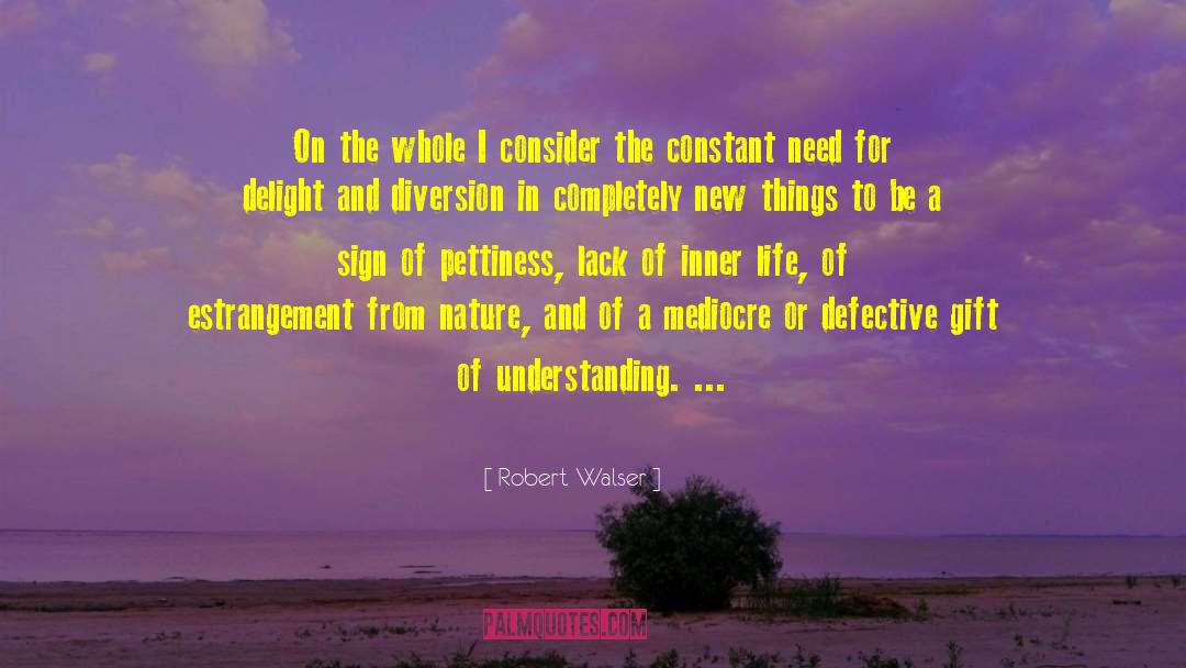Robert Walser Quotes: On the whole I consider