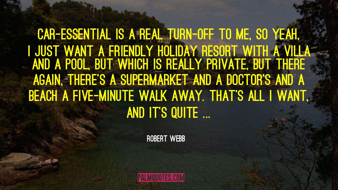 Robert Webb Quotes: Car-essential is a real turn-off