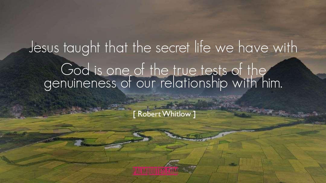 Robert Whitlow Quotes: Jesus taught that the secret