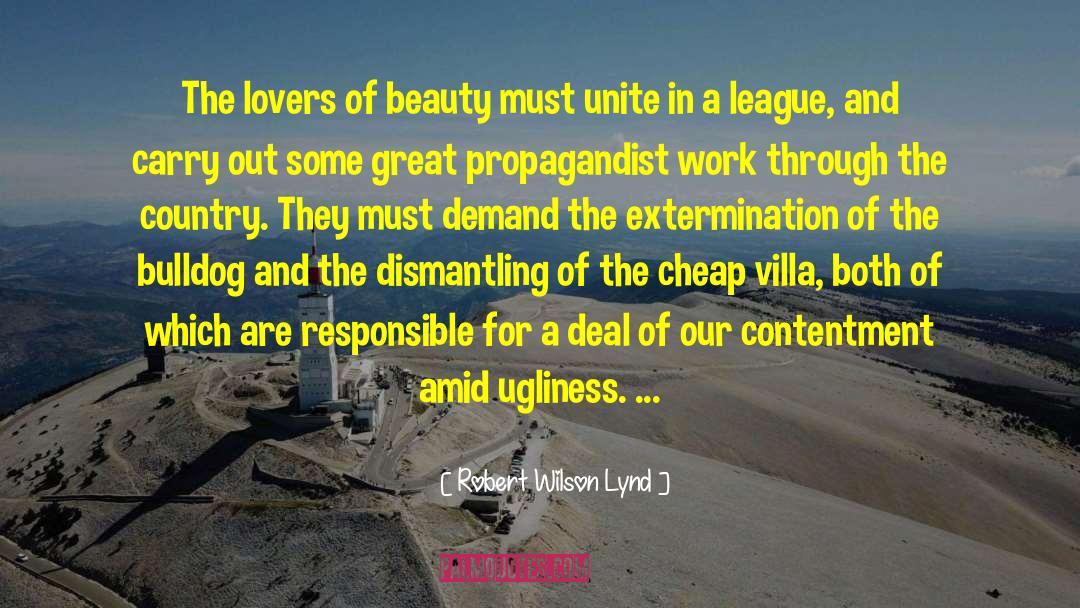 Robert Wilson Lynd Quotes: The lovers of beauty must