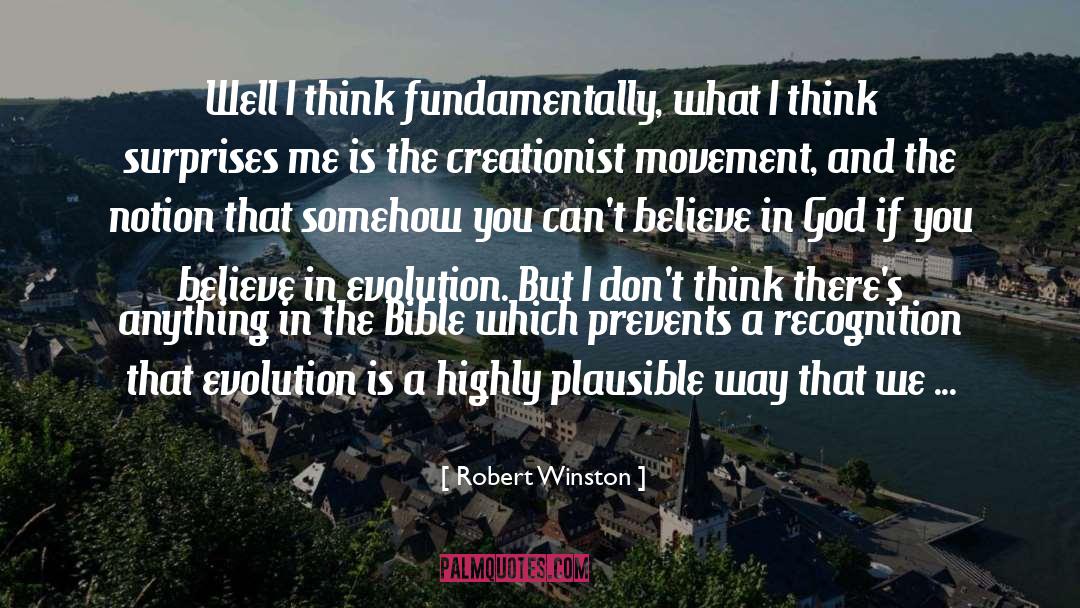 Robert Winston Quotes: Well I think fundamentally, what