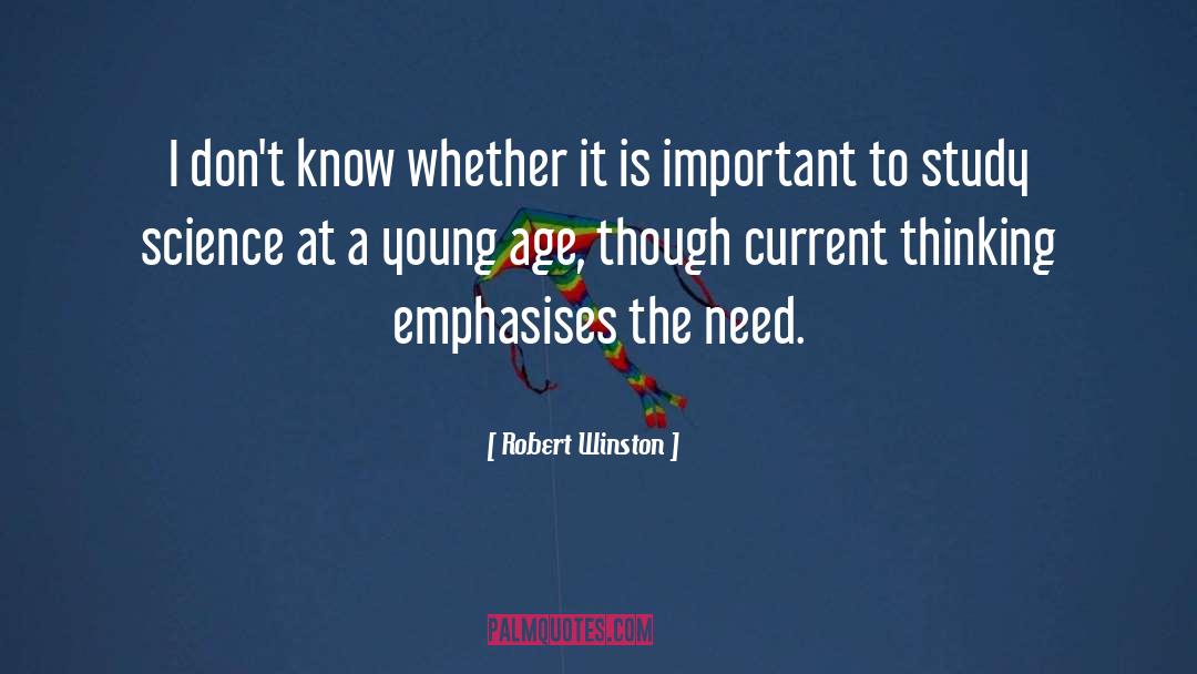 Robert Winston Quotes: I don't know whether it