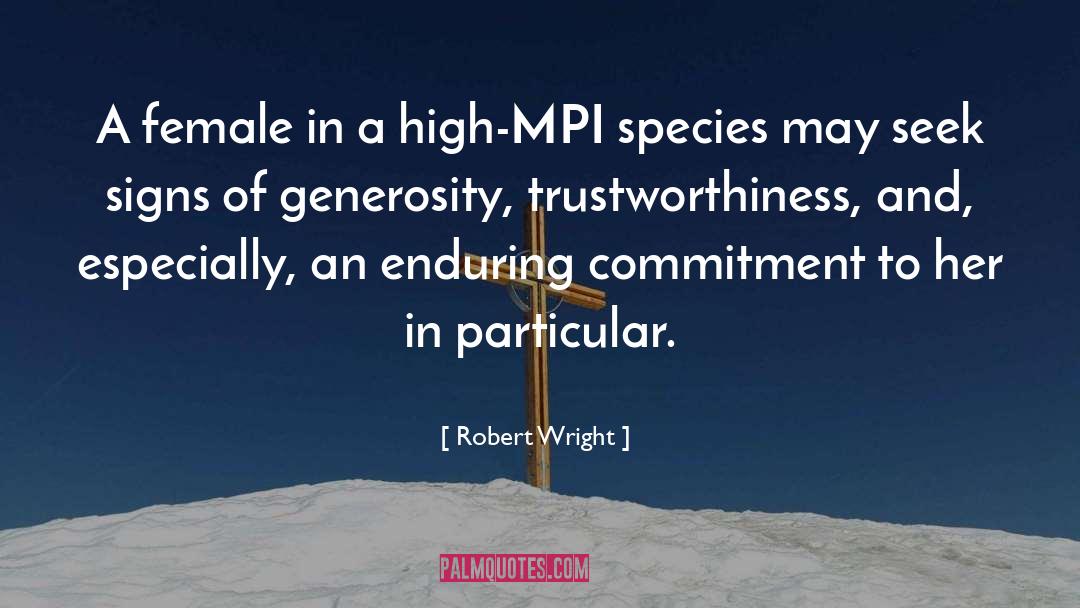 Robert Wright Quotes: A female in a high-MPI