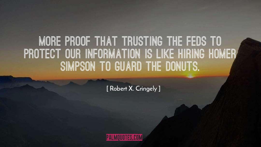 Robert X. Cringely Quotes: More proof that trusting the