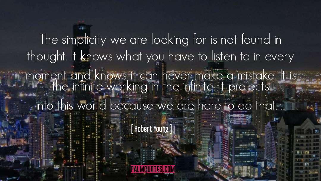 Robert Young Quotes: The simplicity we are looking