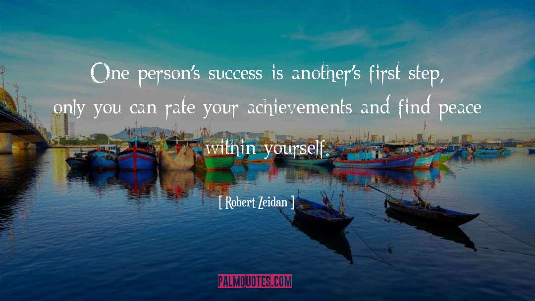 Robert Zeidan Quotes: One person's success is another's