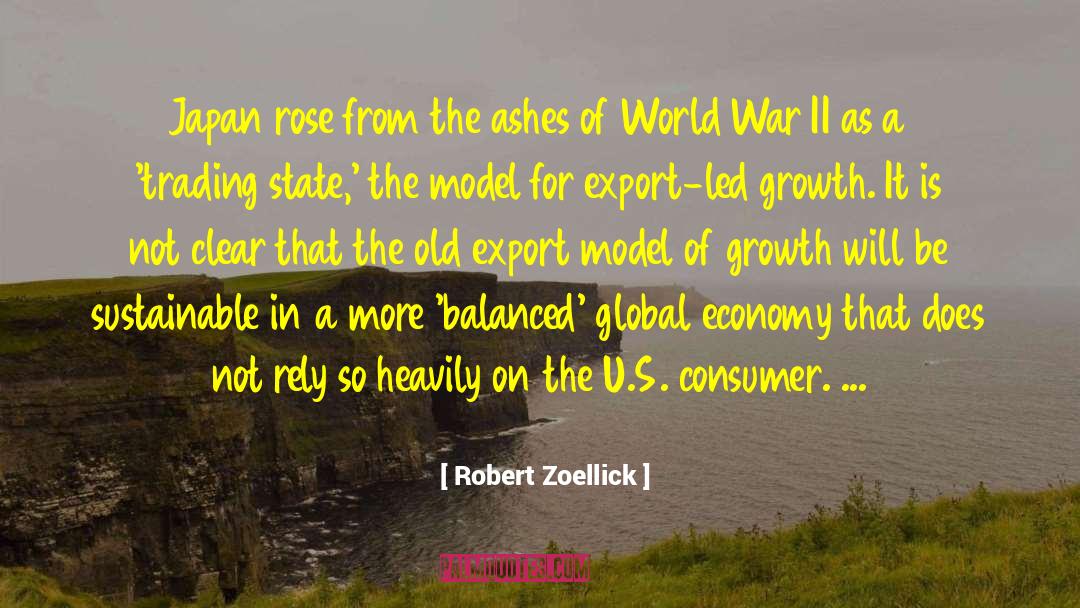 Robert Zoellick Quotes: Japan rose from the ashes