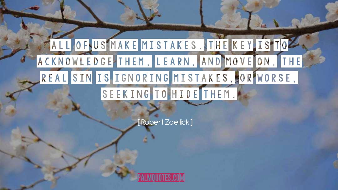 Robert Zoellick Quotes: All of us make mistakes.
