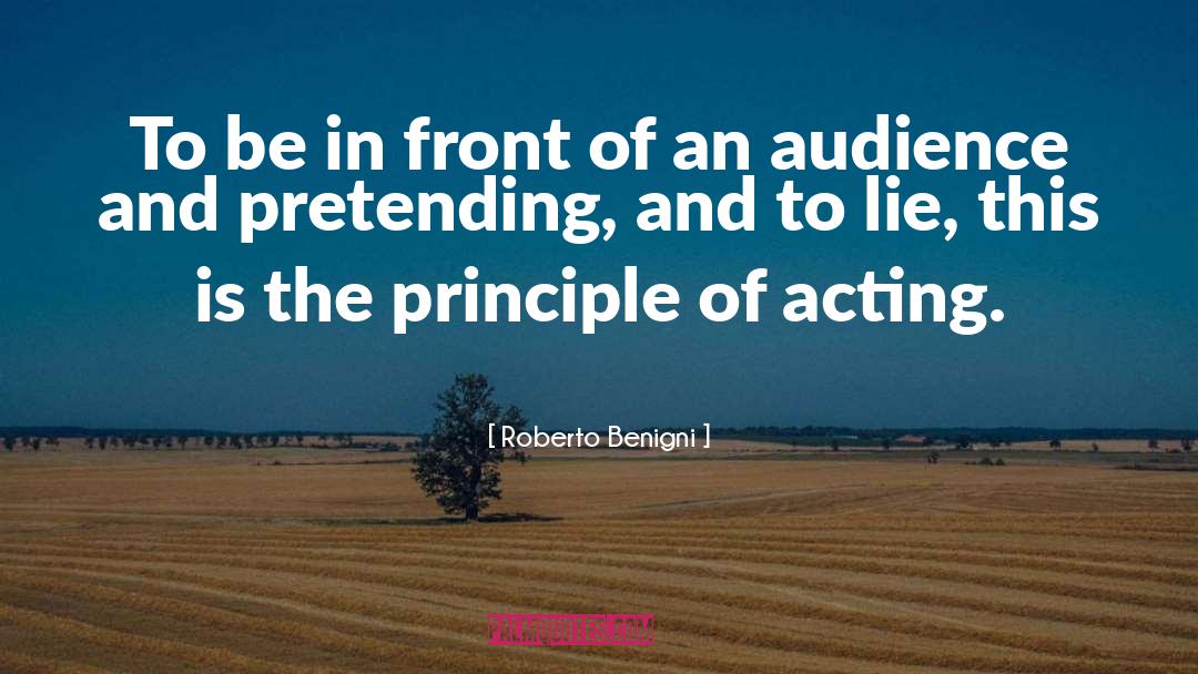 Roberto Benigni Quotes: To be in front of