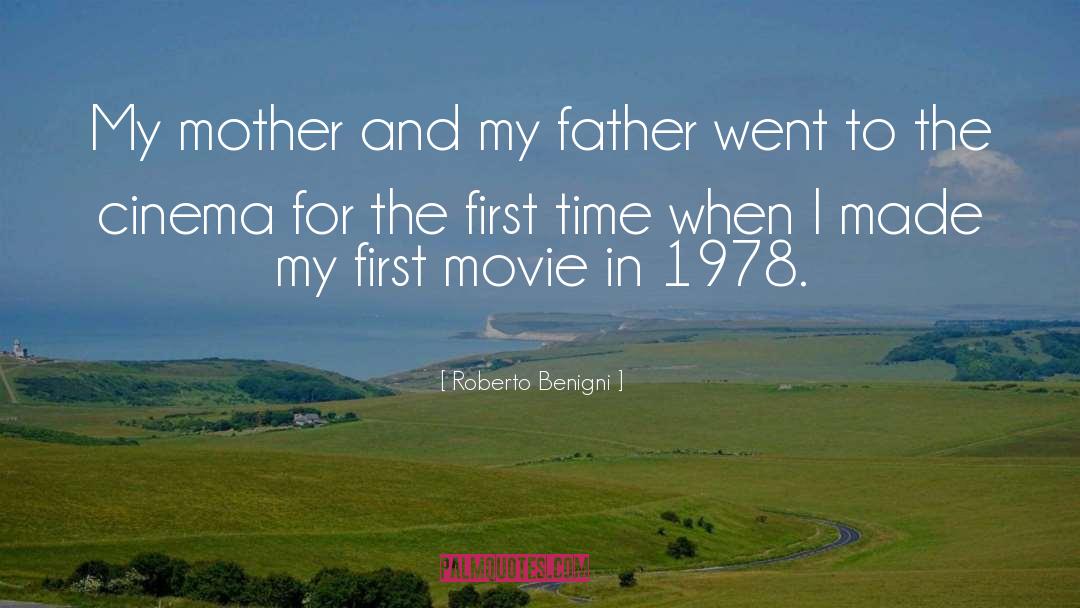 Roberto Benigni Quotes: My mother and my father