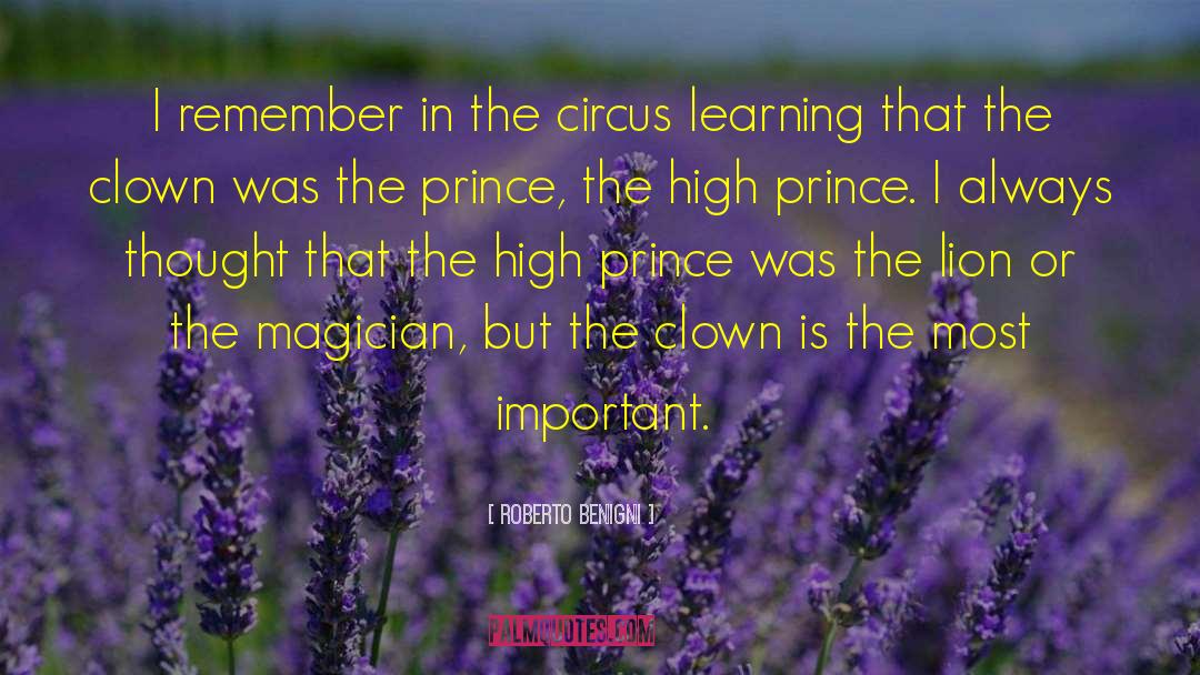 Roberto Benigni Quotes: I remember in the circus