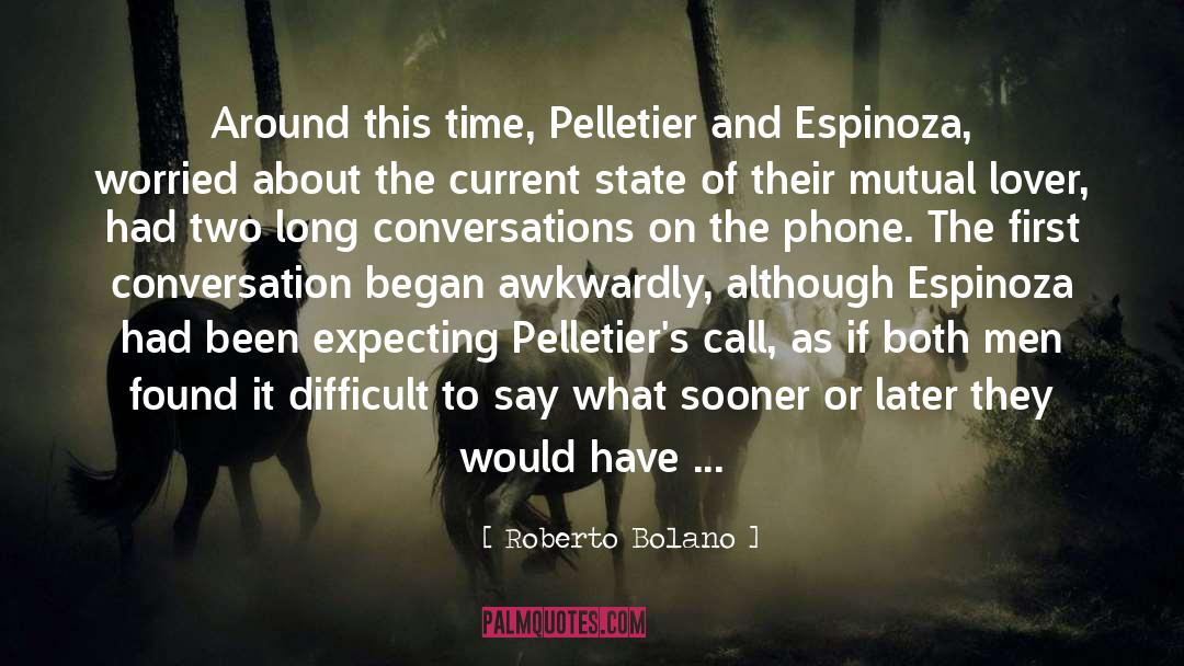 Roberto Bolano Quotes: Around this time, Pelletier and