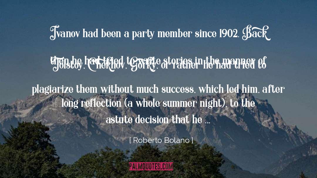 Roberto Bolano Quotes: Ivanov had been a party