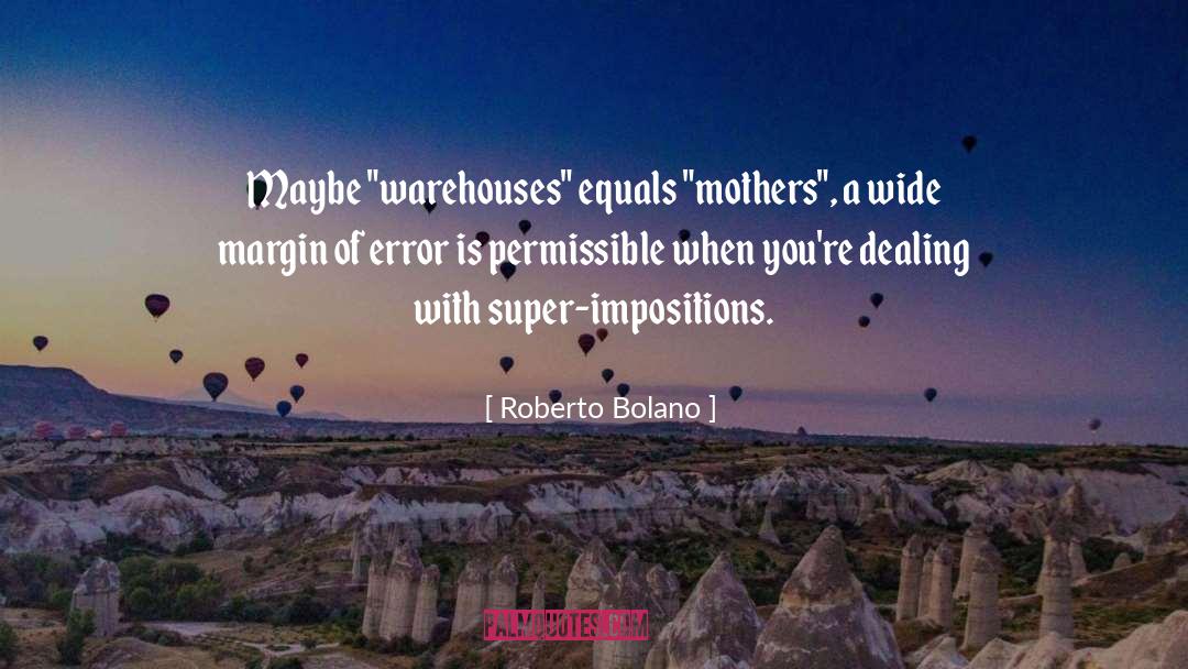 Roberto Bolano Quotes: Maybe 