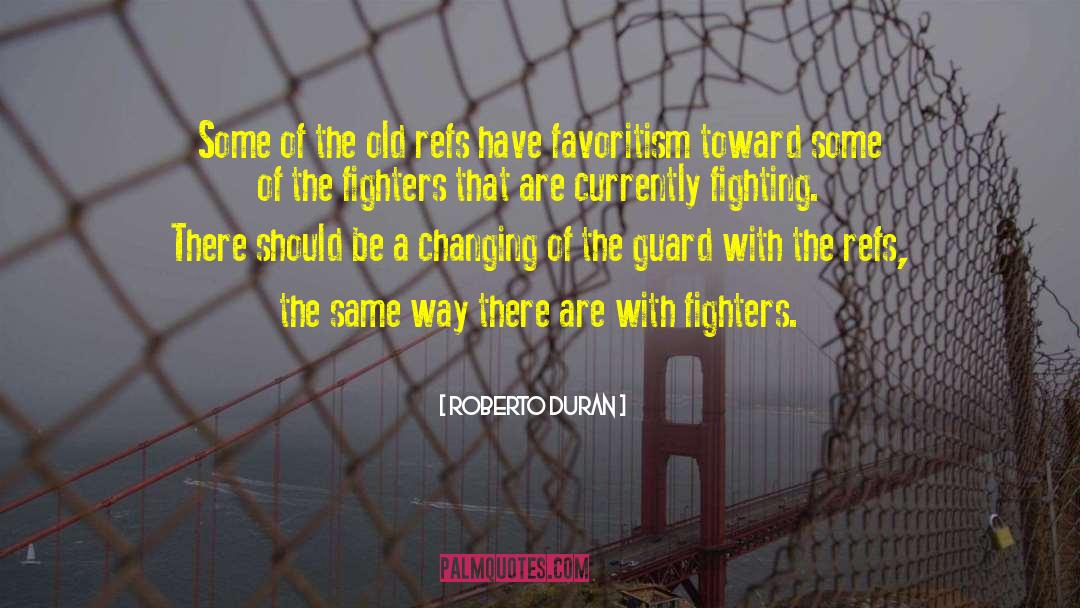 Roberto Duran Quotes: Some of the old refs