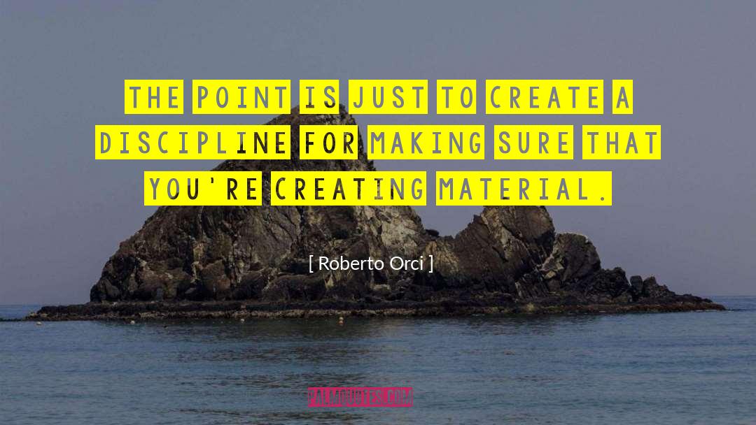 Roberto Orci Quotes: The point is just to