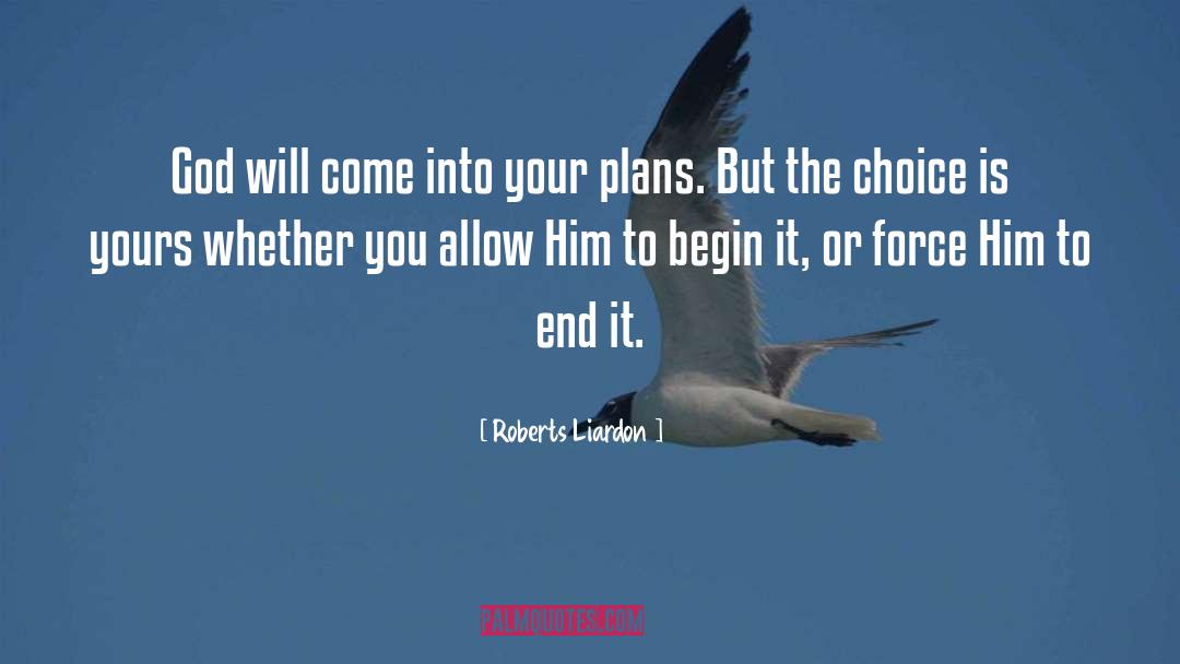 Roberts Liardon Quotes: God will come into your