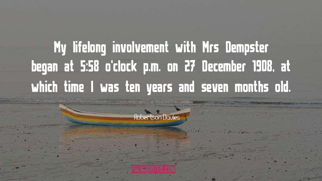 Robertson Davies Quotes: My lifelong involvement with Mrs