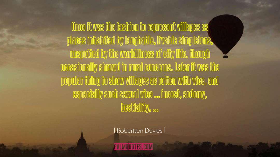 Robertson Davies Quotes: Once it was the fashion