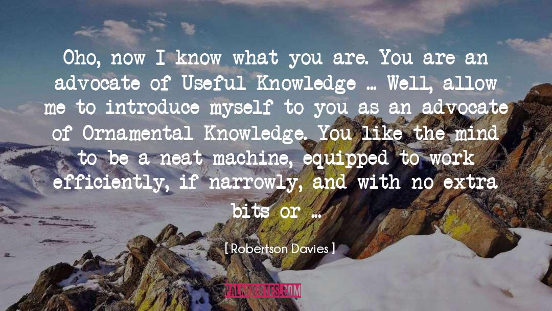 Robertson Davies Quotes: Oho, now I know what