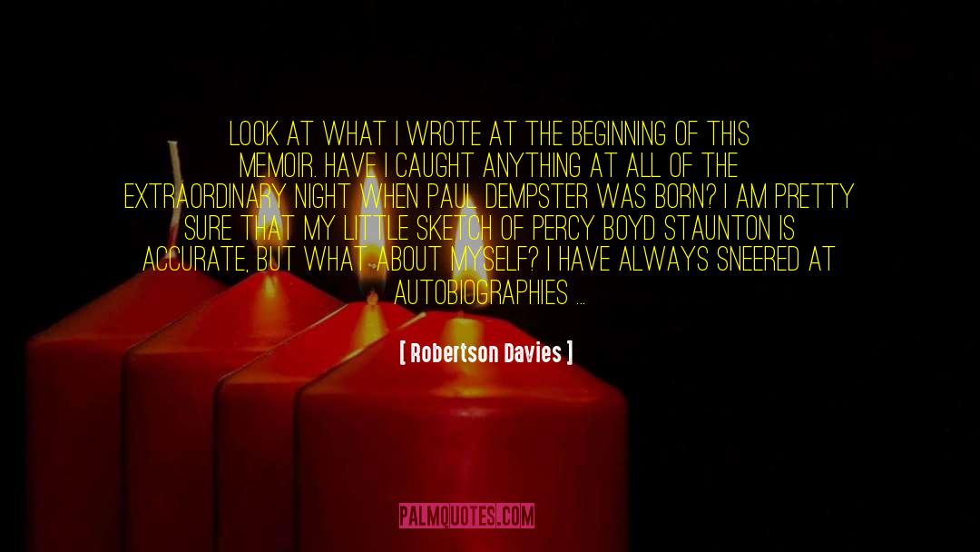 Robertson Davies Quotes: Look at what I wrote
