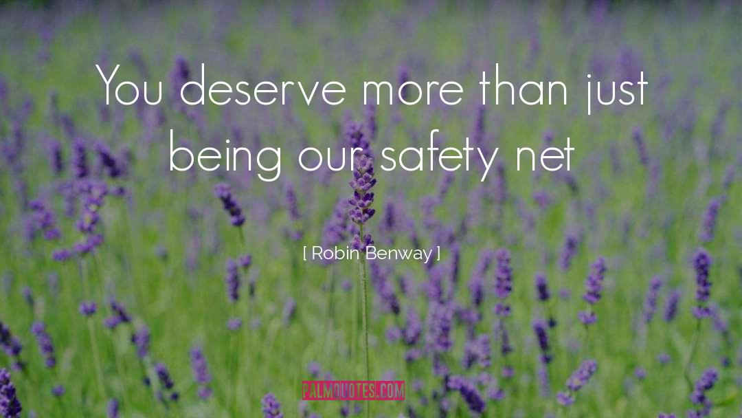 Robin Benway Quotes: You deserve more than just