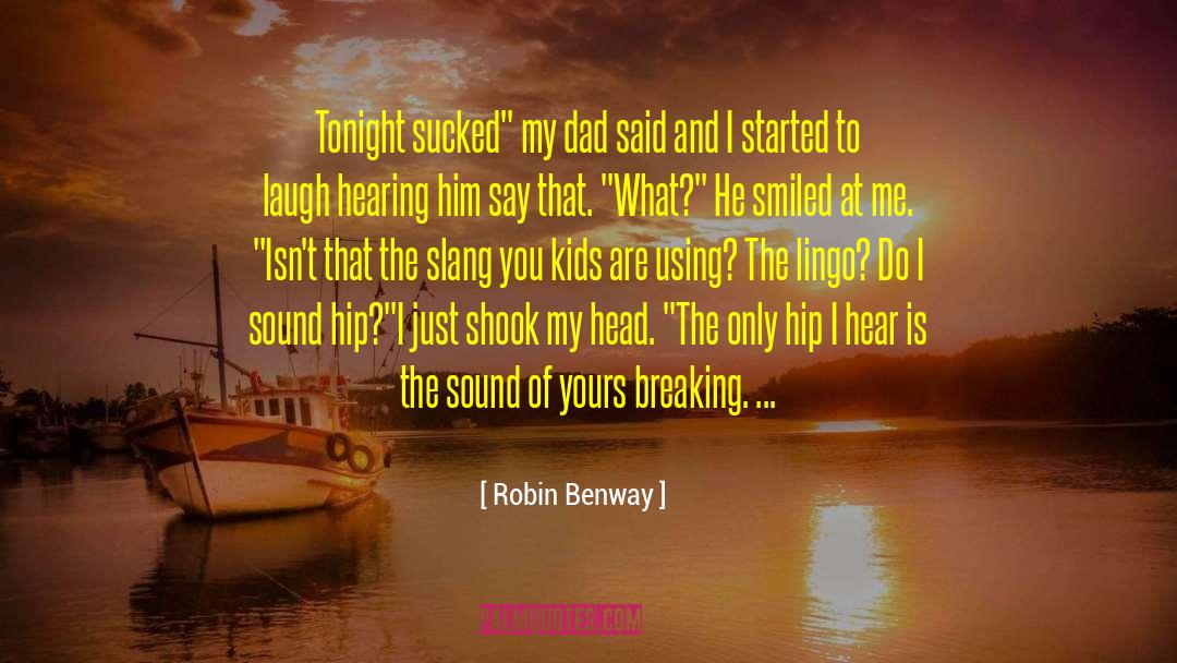 Robin Benway Quotes: Tonight sucked