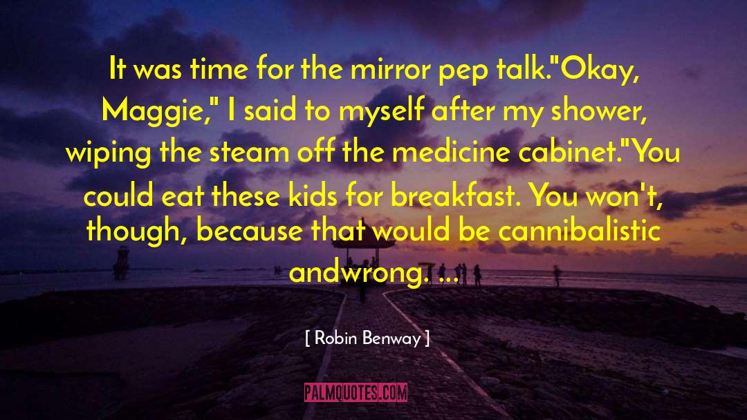 Robin Benway Quotes: It was time for the