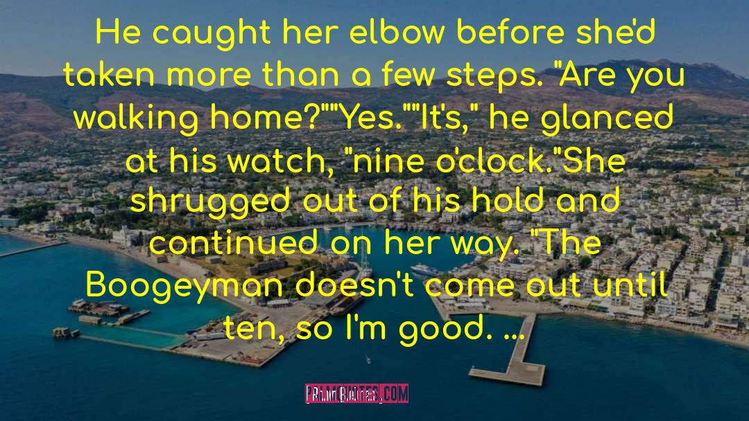 Robin Bielman Quotes: He caught her elbow before