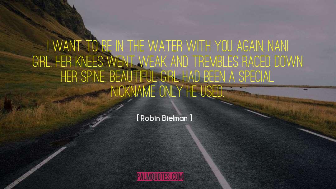 Robin Bielman Quotes: I want to be in