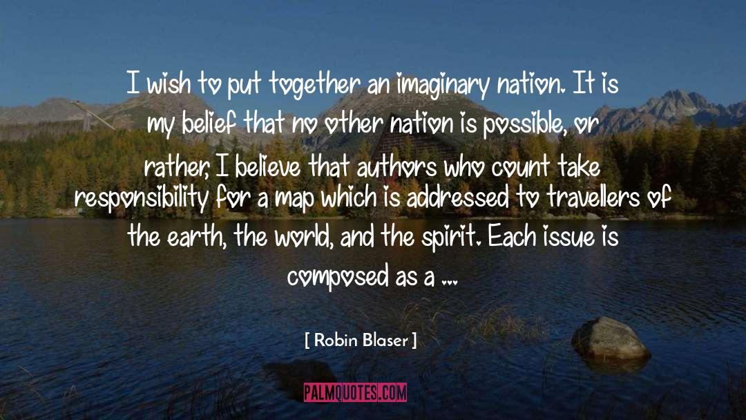 Robin Blaser Quotes: I wish to put together