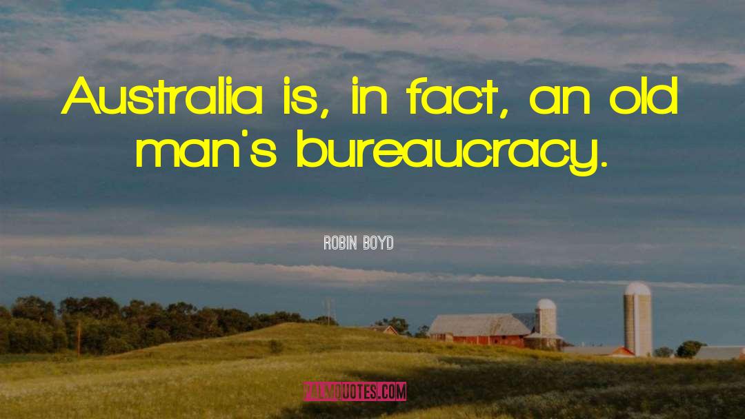 Robin Boyd Quotes: Australia is, in fact, an