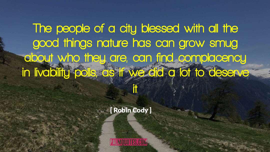 Robin Cody Quotes: The people of a city