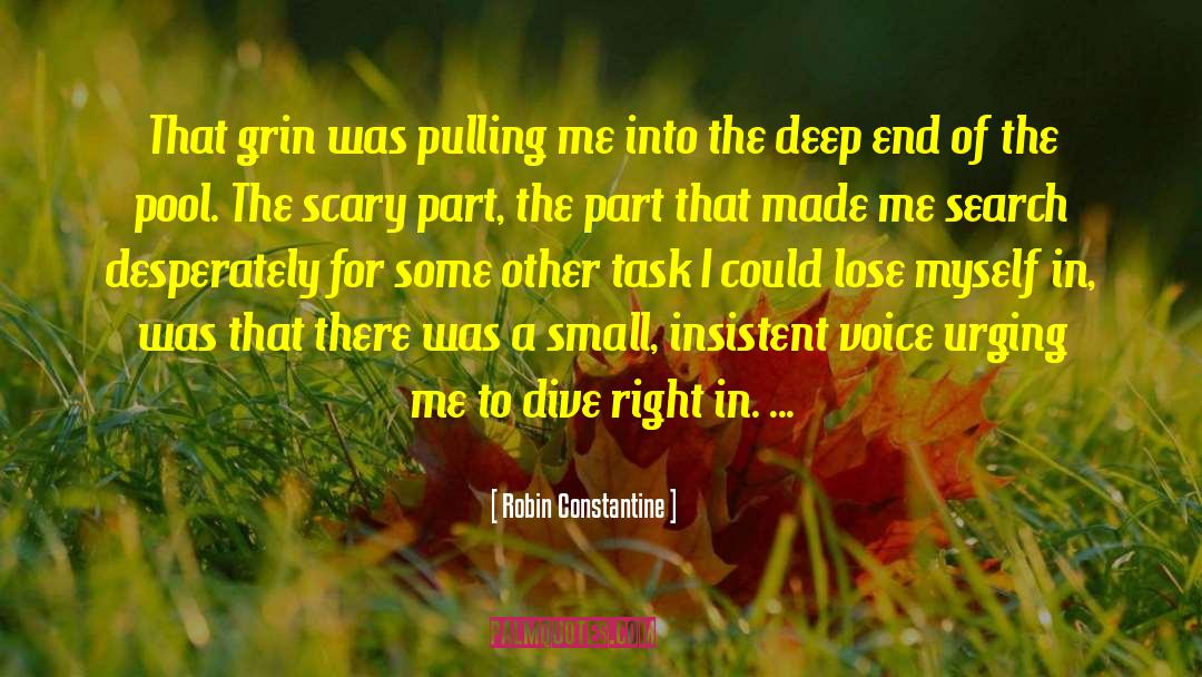 Robin Constantine Quotes: That grin was pulling me