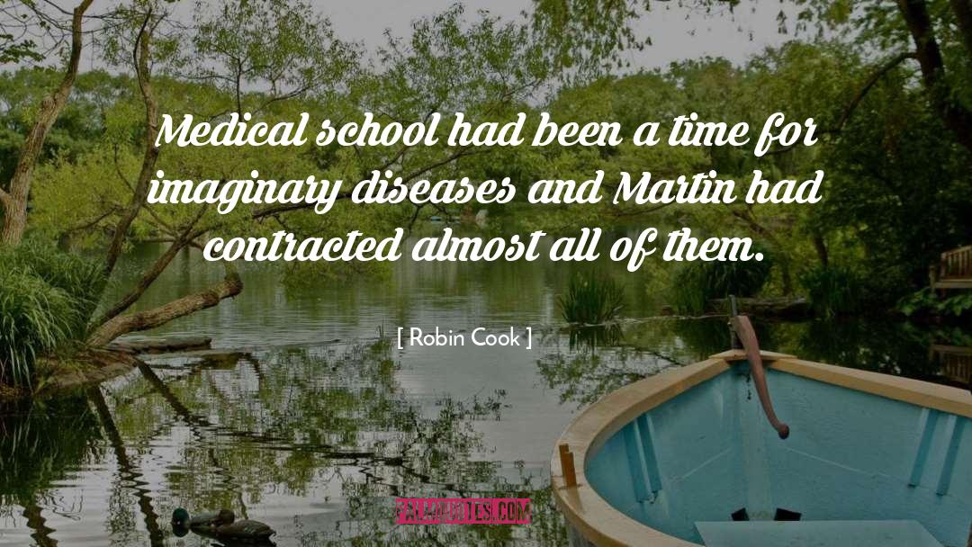 Robin Cook Quotes: Medical school had been a