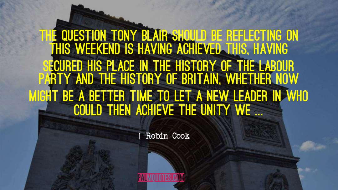 Robin Cook Quotes: The question Tony Blair should