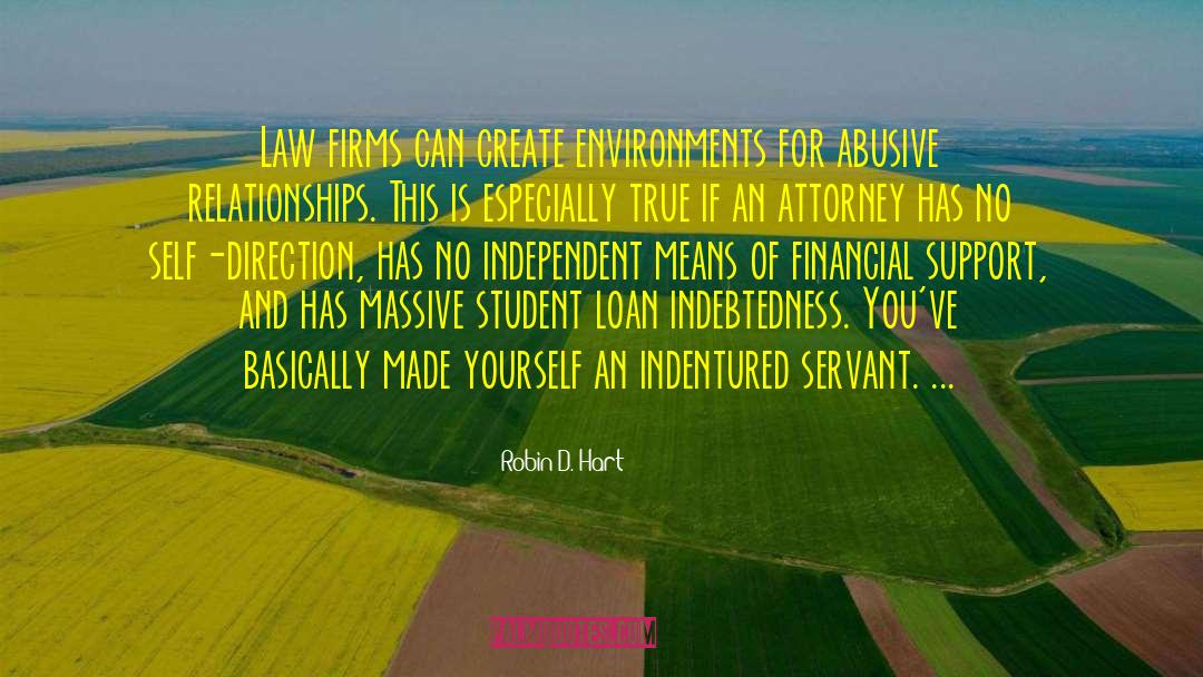 Robin D. Hart Quotes: Law firms can create environments